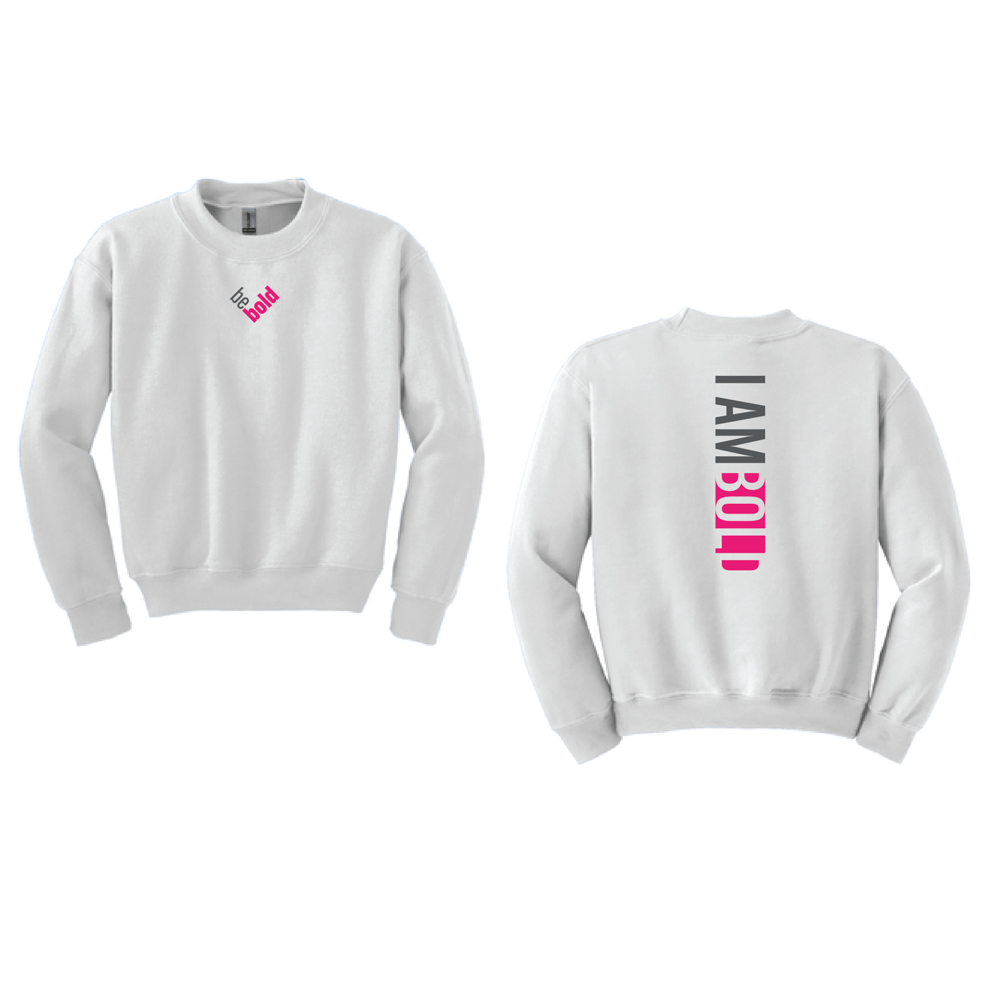 Be Bold/I Am Bold Crew Necks!! [Double-Print] PINK