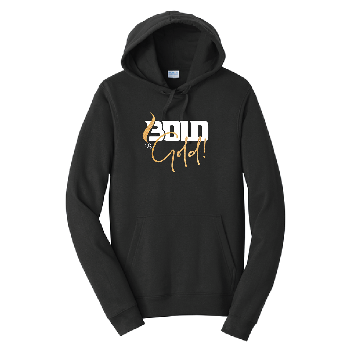 BOLD is GOLD - Port & Co™ Fan Favorite™ Fleece Pullover Hooded Sweatshirt