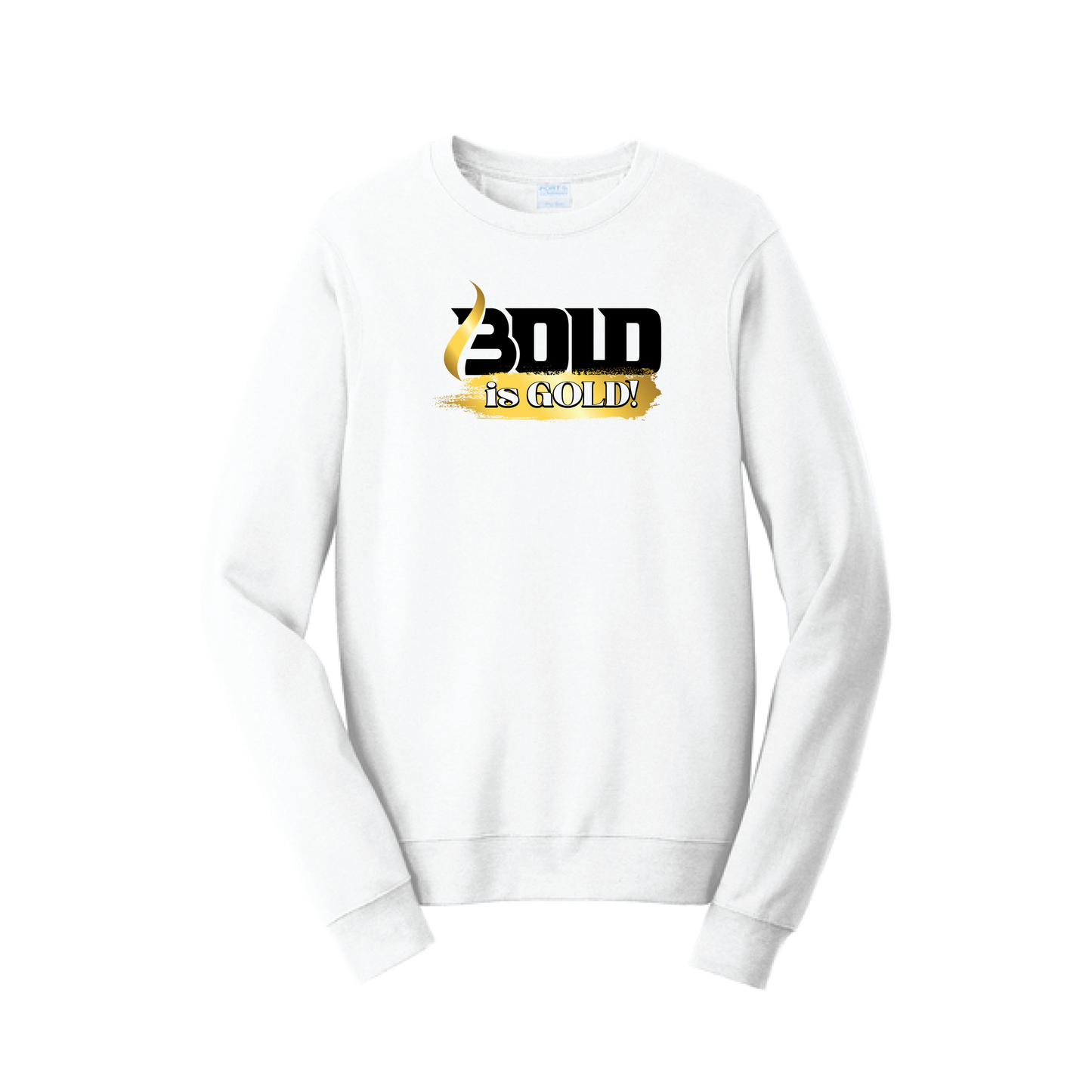 BOLD is GOLD - Port & Co™ Fan Favorite™ Fleece Crewneck Sweatshirt