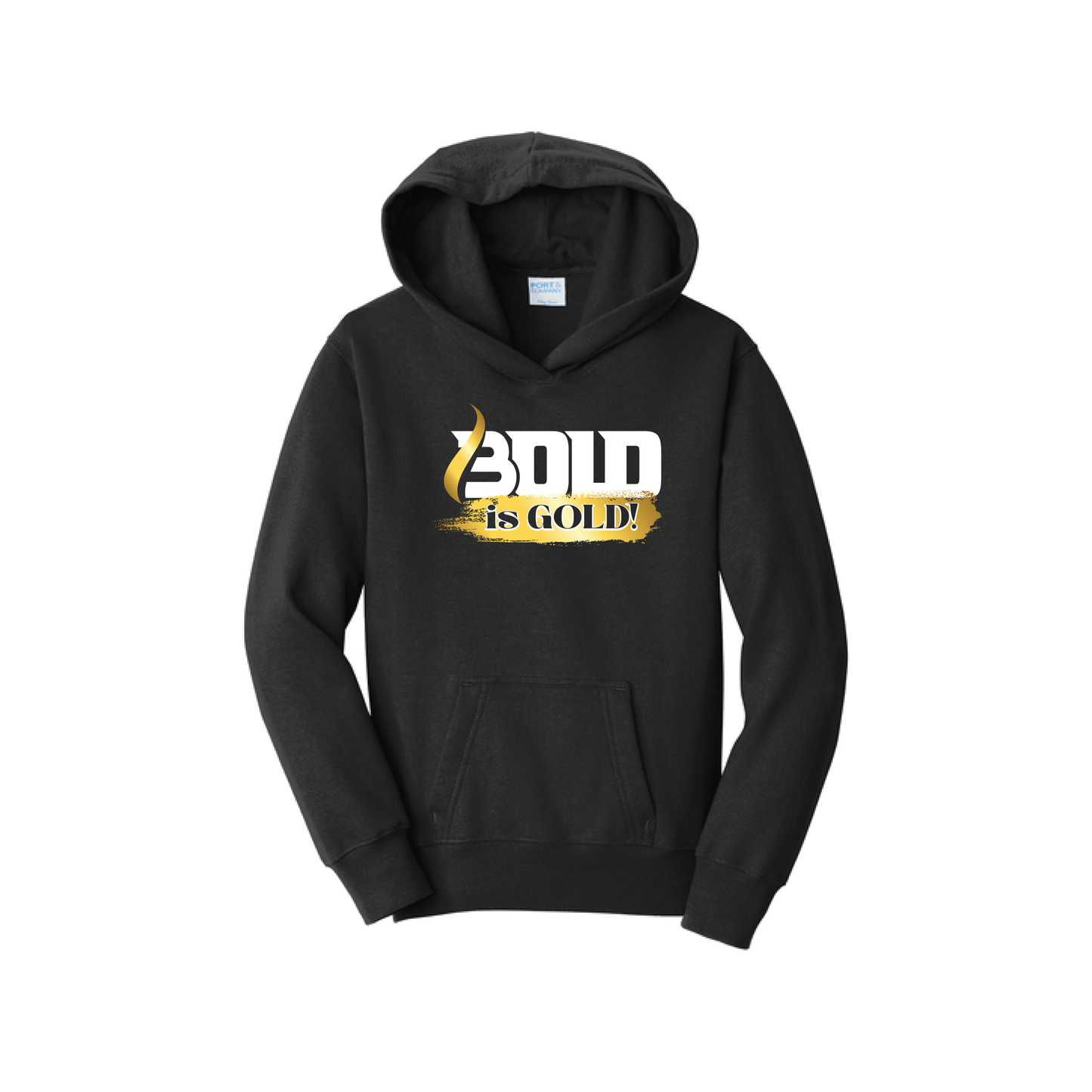 BOLD is GOLD - Port & Co™ Youth Fan Favorite™ Fleece Pullover Hooded Sweatshirt