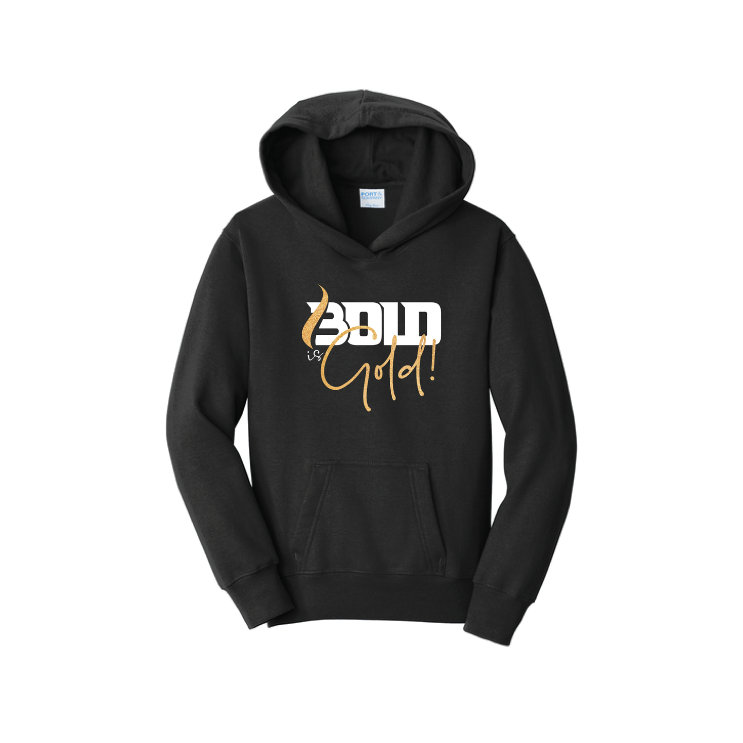BOLD is GOLD - Port & Co™ Youth Fan Favorite™ Fleece Pullover Hooded Sweatshirt