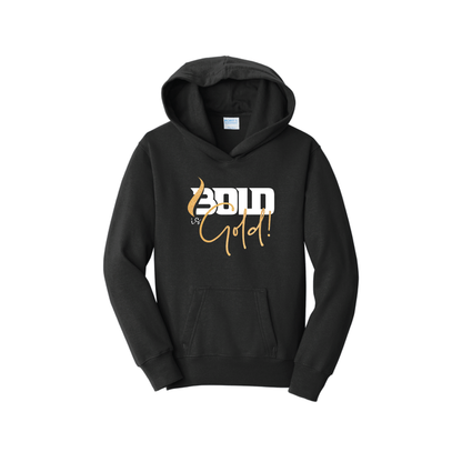 BOLD is GOLD - Port & Co™ Youth Fan Favorite™ Fleece Pullover Hooded Sweatshirt