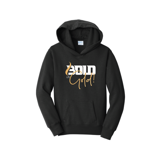 BOLD is GOLD - Port & Co™ Youth Fan Favorite™ Fleece Pullover Hooded Sweatshirt