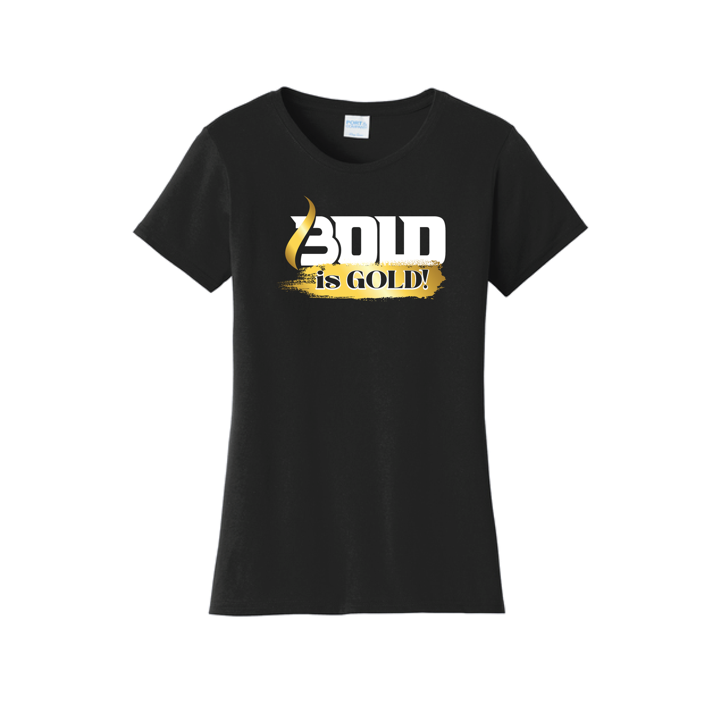 BOLD is GOLD - Port & Co™ Women's Fan Favorite™ Tee