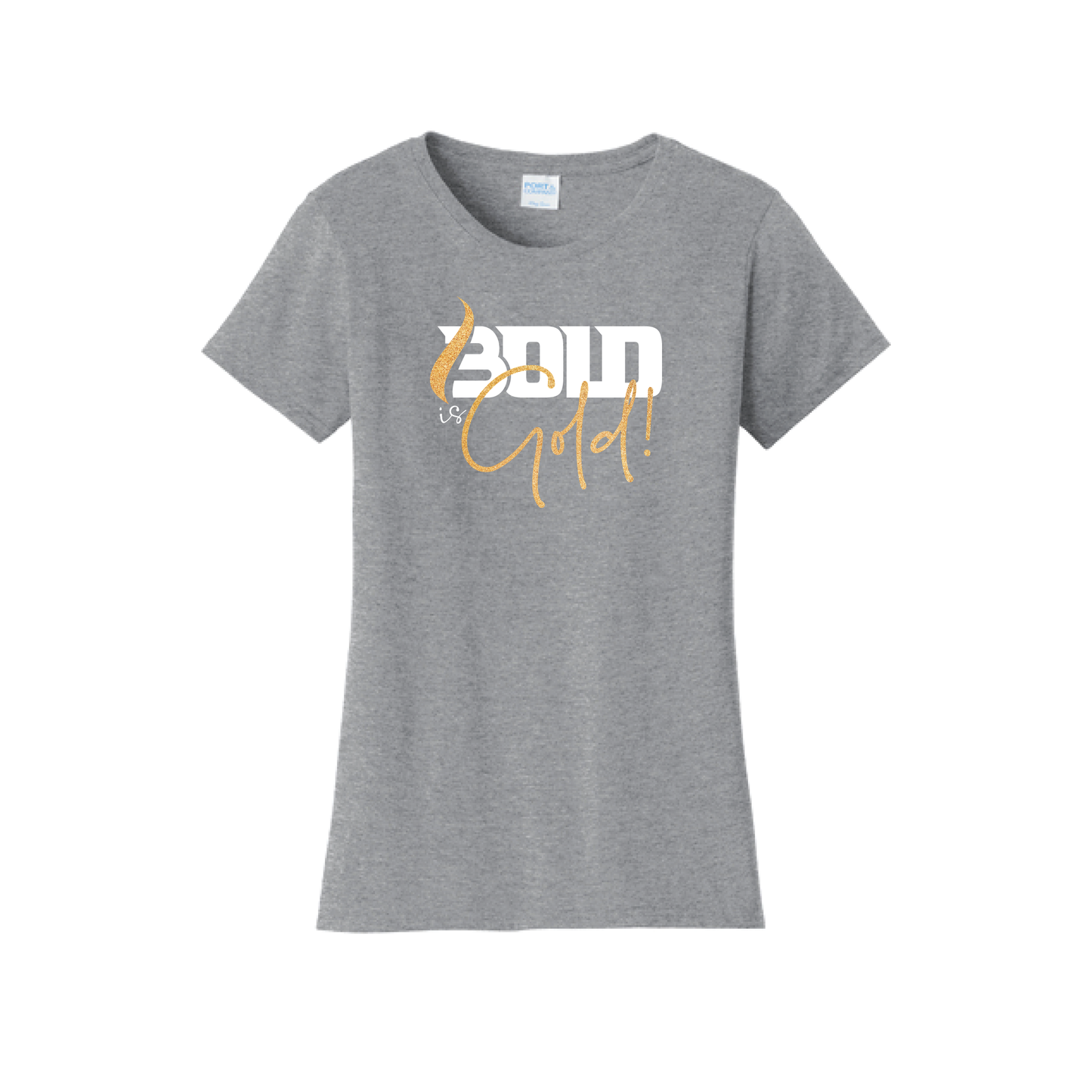 BOLD is GOLD - Port & Co™ Women's Fan Favorite™ Tee
