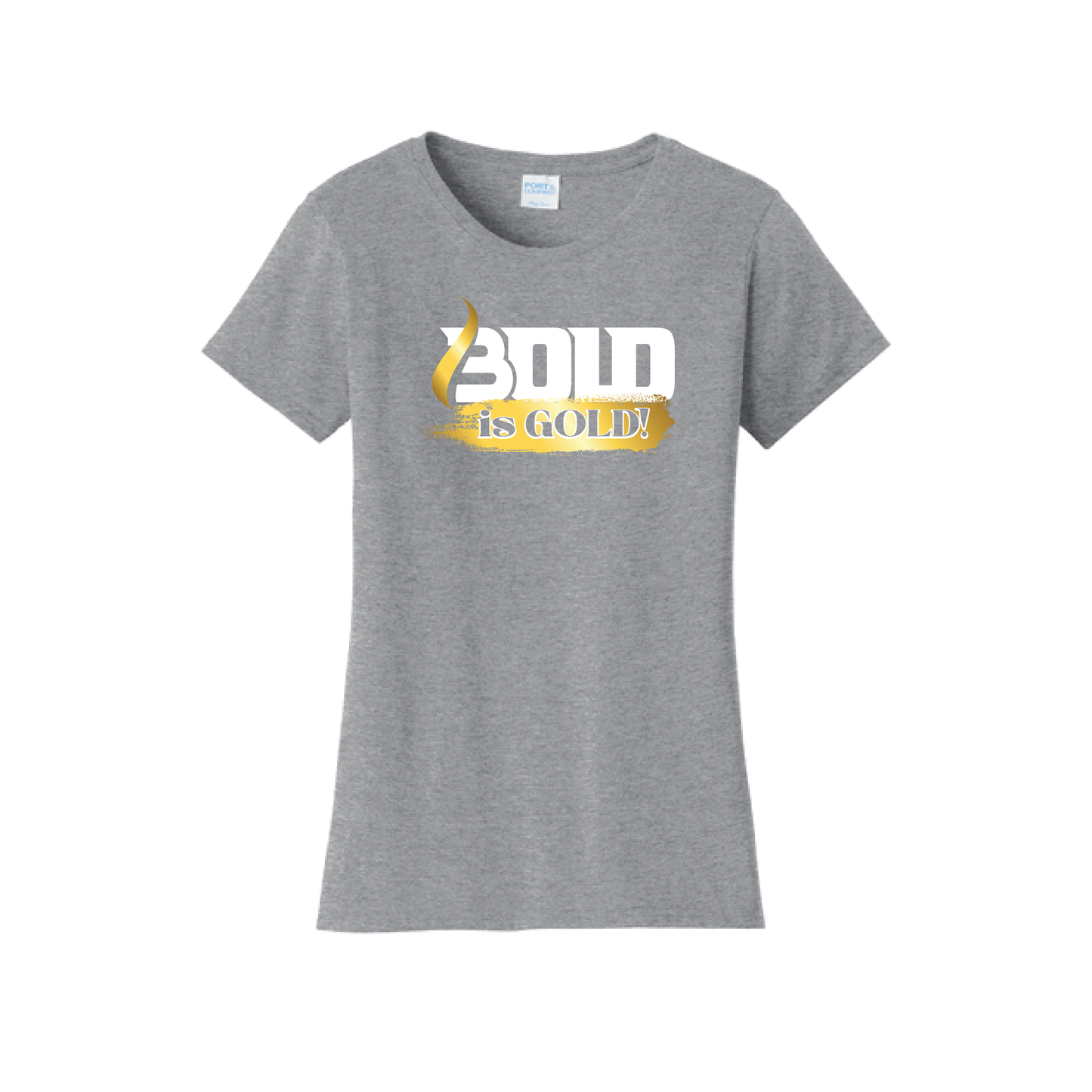 BOLD is GOLD - Port & Co™ Women's Fan Favorite™ Tee